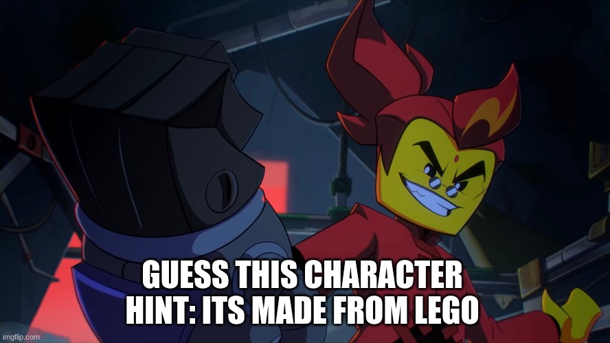 GUESS THIS CHARACTER 

HINT: ITS MADE FROM LEGO | made w/ Imgflip meme maker