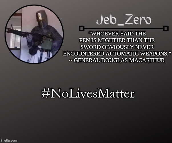 For legal reasons thats a joke | #NoLivesMatter | image tagged in jeb_zeros announcement template | made w/ Imgflip meme maker