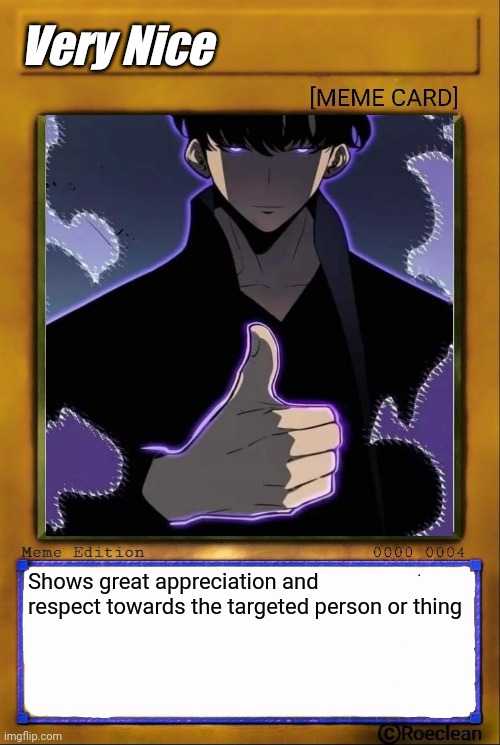 Good Job | Very Nice; Shows great appreciation and respect towards the targeted person or thing | image tagged in solo,memes,meme,wholesome,manga | made w/ Imgflip meme maker