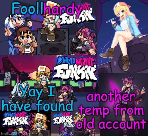 . | another temp from old account; Yay I have found | made w/ Imgflip meme maker