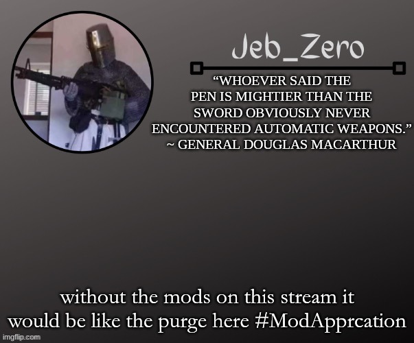 Jeb_Zeros Announcement template | without the mods on this stream it would be like the purge here #ModApprcation | image tagged in jeb_zeros announcement template | made w/ Imgflip meme maker