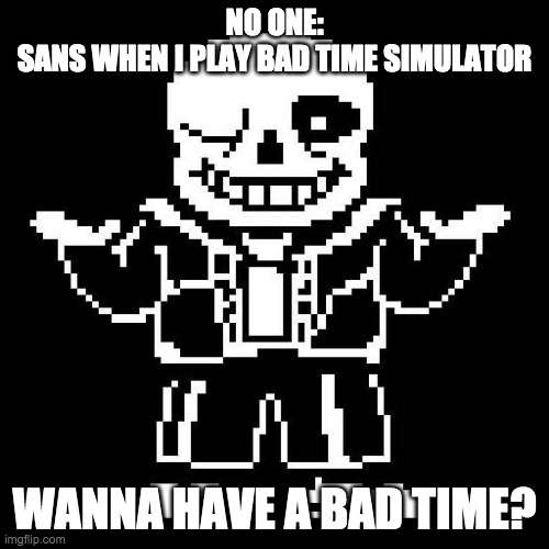 Bad Time Simulator