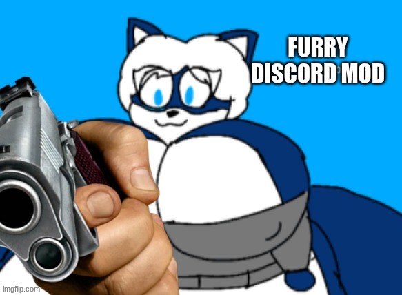 beeg cloudy knows what you did | FURRY DISCORD MOD | image tagged in beeg cloudy knows what you did | made w/ Imgflip meme maker