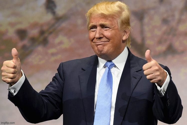 Trump happy | image tagged in trump happy | made w/ Imgflip meme maker