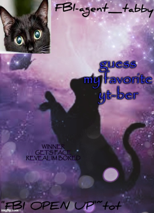 g u e s s | guess my favorite yt-ber; WINNER GETS FACE REVEAL IM BORED | made w/ Imgflip meme maker