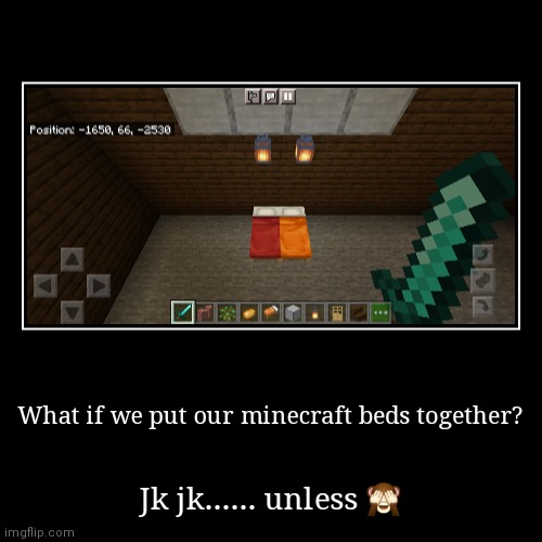 What if we put our minecraft beds together? - Imgflip