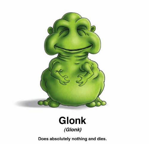 glonk: does absolutely nothing and dies Blank Meme Template
