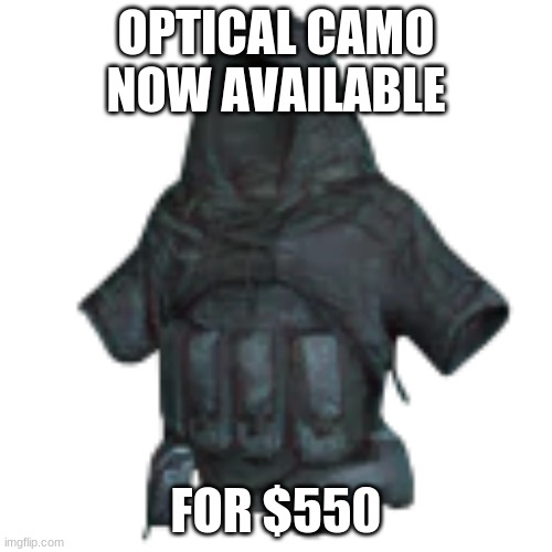 Get your optical camo suits at the armory! | OPTICAL CAMO NOW AVAILABLE; FOR $550 | image tagged in crusader,optical illusion,camouflage | made w/ Imgflip meme maker