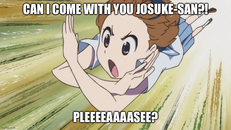 Manga Girl Tackle | CAN I COME WITH YOU JOSUKE-SAN?! PLEEEEAAAASEE? | image tagged in manga girl tackle | made w/ Imgflip meme maker