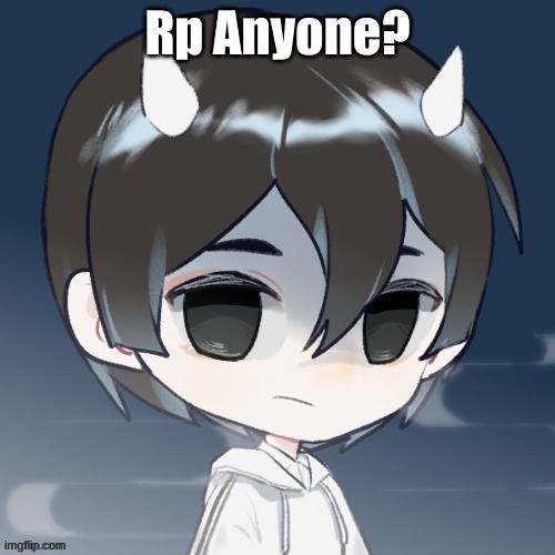 Dexter/Dex | Rp Anyone? | image tagged in dexter/dex | made w/ Imgflip meme maker