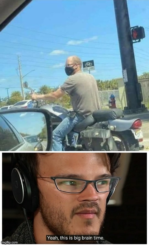 [Outside wearing face mask, riding motorcycle with no helmet; 2021 colorized] | image tagged in no helmet face mask biker,yeah this is big brain time alternate version,motorcycle,motorcycles,face mask,bruh | made w/ Imgflip meme maker