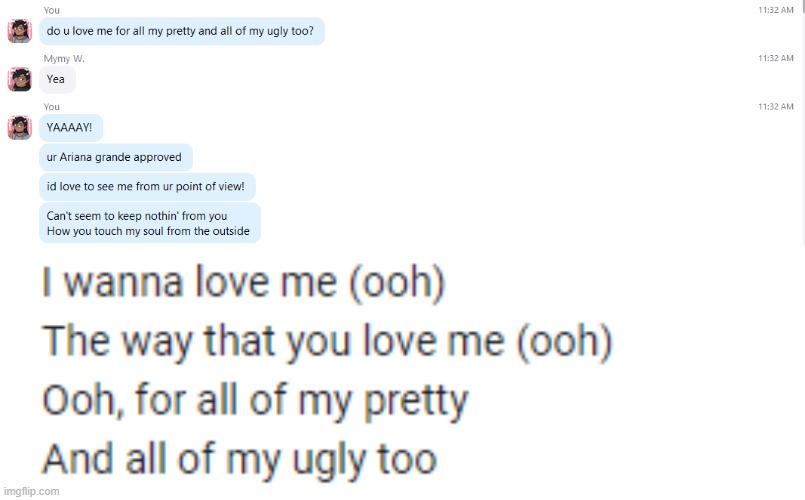 me texting my best friend a song lyric: | made w/ Imgflip meme maker