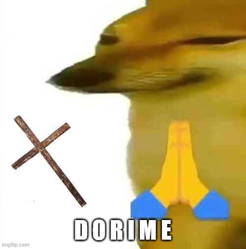 D O R I M E | made w/ Imgflip meme maker