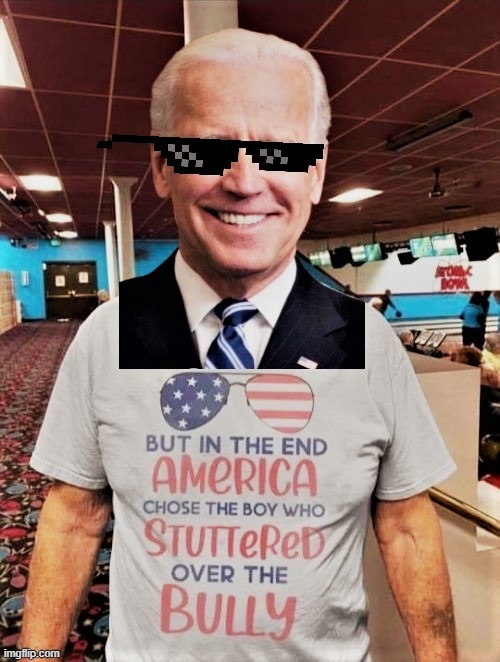 eyyy dealwithit.png | image tagged in biden america chose the boy who stuttered deal with it redux | made w/ Imgflip meme maker