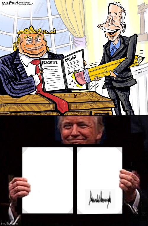 Eyyyy Executive Orders | image tagged in biden erases executive orders,president trump executive order jobs jobs jobs | made w/ Imgflip meme maker