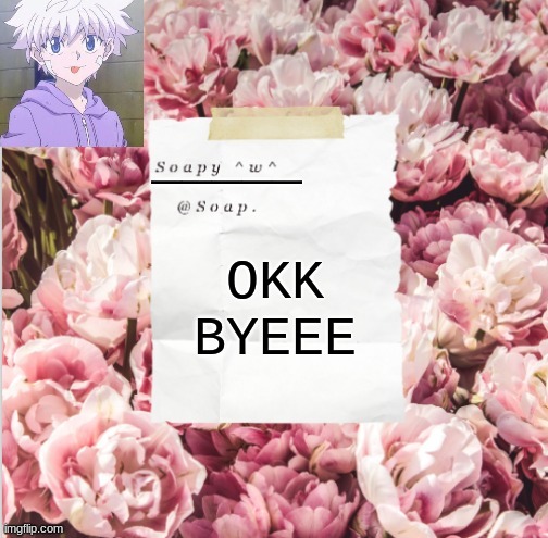 OKK BYEEE | image tagged in thanks yachi | made w/ Imgflip meme maker