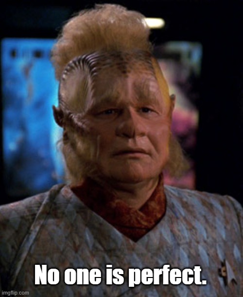 neelix | No one is perfect. | image tagged in neelix | made w/ Imgflip meme maker