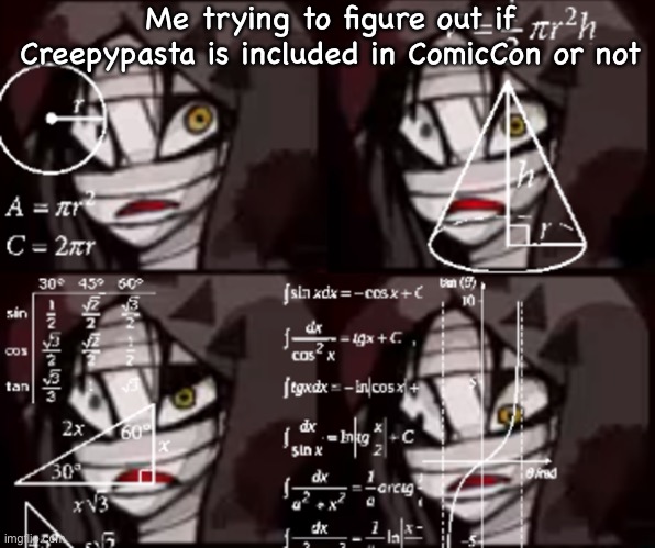 Confused Zack | Me trying to figure out if Creepypasta is included in ComicCon or not | image tagged in confused zack | made w/ Imgflip meme maker