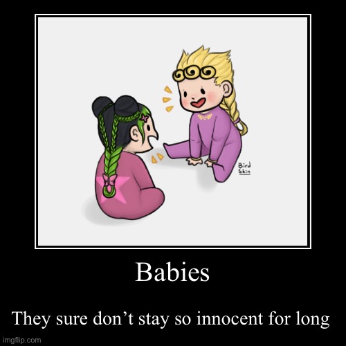 This is a cute baby Giorno fanart I found. (Credit to the original artist) | image tagged in funny,demotivationals,baby,jojo's bizarre adventure,wholesome | made w/ Imgflip demotivational maker