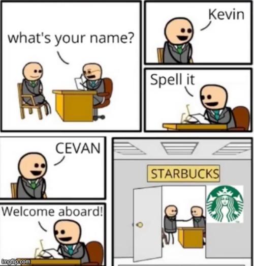 Starbucks | image tagged in memes,comics,funny | made w/ Imgflip meme maker