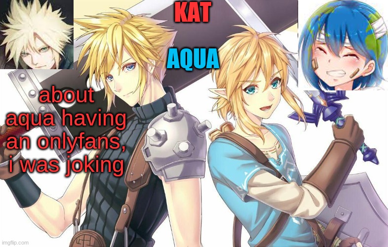 qwergthyjgukhuytreawdsfgcfdsafb | about aqua having an onlyfans, i was joking | image tagged in qwergthyjgukhuytreawdsfgcfdsafb | made w/ Imgflip meme maker