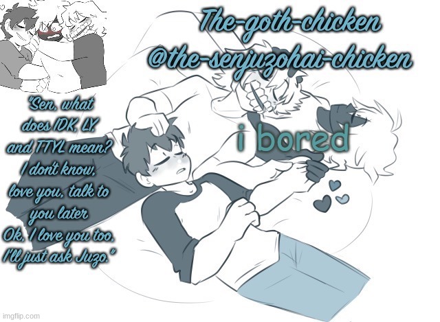 the-goth-chicken's announcement template 19 (made by .nez.) | i bored | image tagged in the-goth-chicken's announcement template 19 made by nez | made w/ Imgflip meme maker