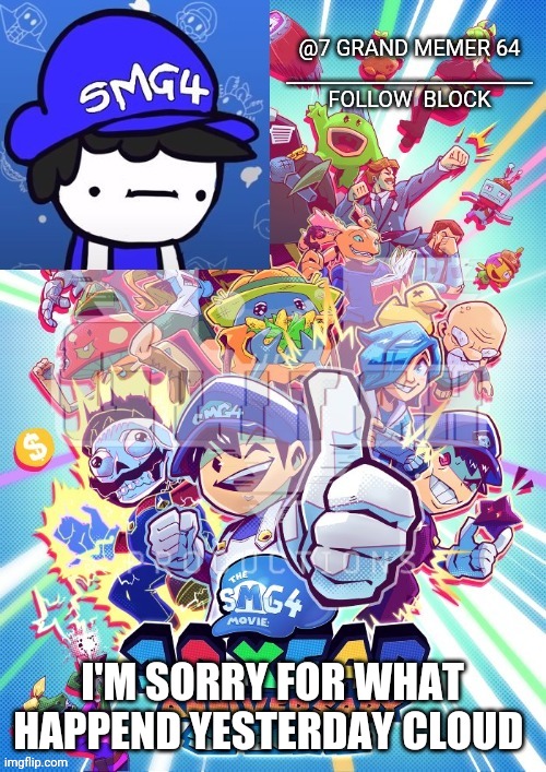 I'M SORRY FOR WHAT HAPPEND YESTERDAY CLOUD | made w/ Imgflip meme maker