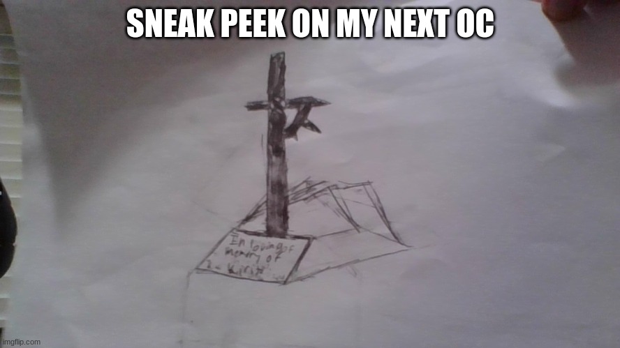 SNEAK PEEK ON MY NEXT OC | made w/ Imgflip meme maker