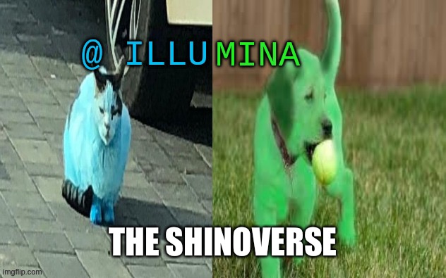 illumina new temp | THE SHINOVERSE | image tagged in illumina new temp | made w/ Imgflip meme maker