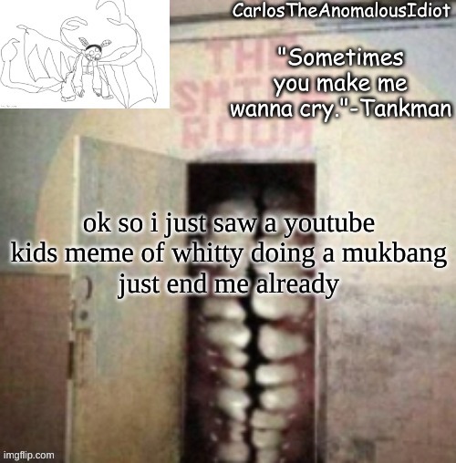 and there were tiny amogus | ok so i just saw a youtube kids meme of whitty doing a mukbang
just end me already | made w/ Imgflip meme maker