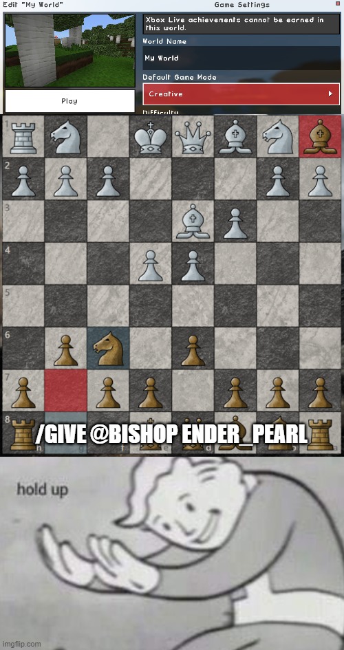 GM Nakamura be like | /GIVE @BISHOP ENDER_PEARL | image tagged in chess,minecraft,life hack | made w/ Imgflip meme maker