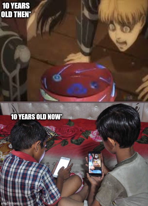 Correct | 10 YEARS OLD THEN*; 10 YEARS OLD NOW* | image tagged in children | made w/ Imgflip meme maker