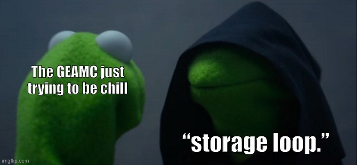 Evil Kermit Meme | The GEAMC just trying to be chill; “storage loop.” | image tagged in memes,evil kermit | made w/ Imgflip meme maker
