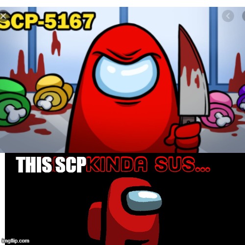 Amogus Sus | THIS SCP | image tagged in amogus,among us,sus,red sus,imposter | made w/ Imgflip meme maker
