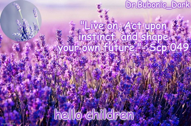 Lavender | hello children | image tagged in lavender | made w/ Imgflip meme maker