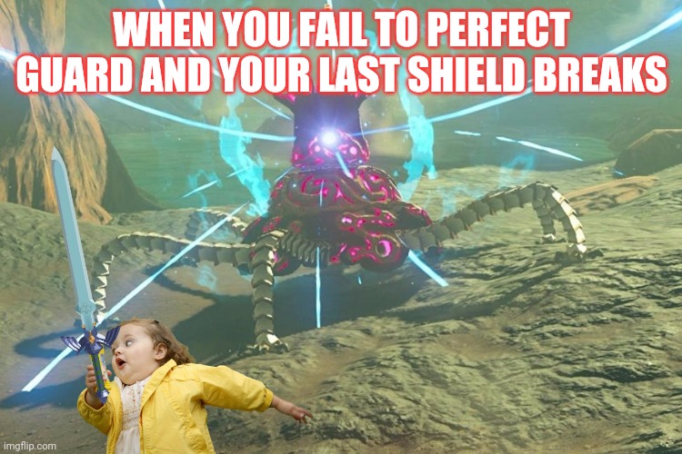 Breath of the Wild Problems | WHEN YOU FAIL TO PERFECT GUARD AND YOUR LAST SHIELD BREAKS | image tagged in chubby bubbles girl,botw,zelda,legend of zelda | made w/ Imgflip meme maker