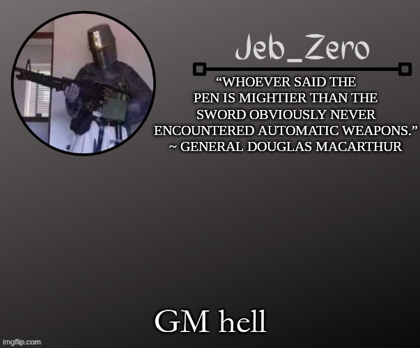 Jeb_Zeros Announcement template | GM hell | image tagged in jeb_zeros announcement template | made w/ Imgflip meme maker
