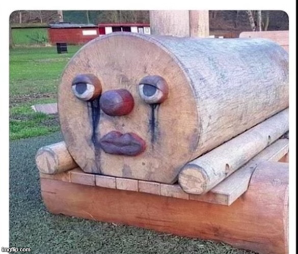 Sad sad wooden boi | image tagged in sad sad wooden boi | made w/ Imgflip meme maker