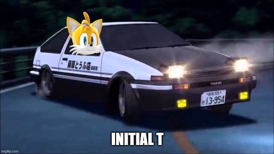 initial T ails | INITIAL T | image tagged in inital d,ae86,tails,fox,tails the fox,tails miles prower | made w/ Imgflip meme maker