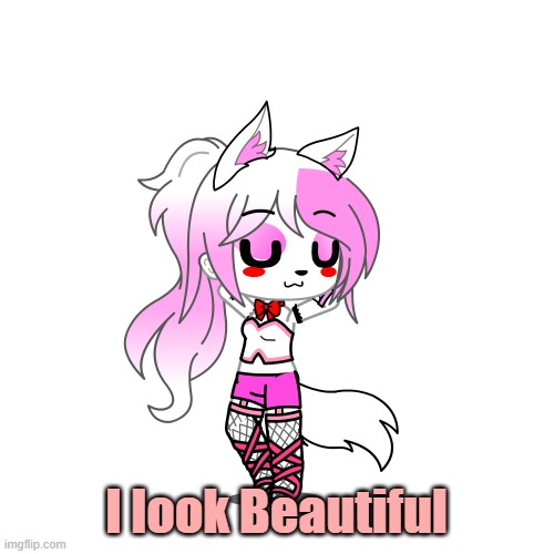 I look Beautiful | made w/ Imgflip meme maker