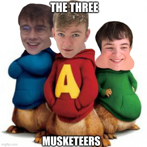 Musks | THE THREE; MUSKETEERS | image tagged in funny,memes | made w/ Imgflip meme maker