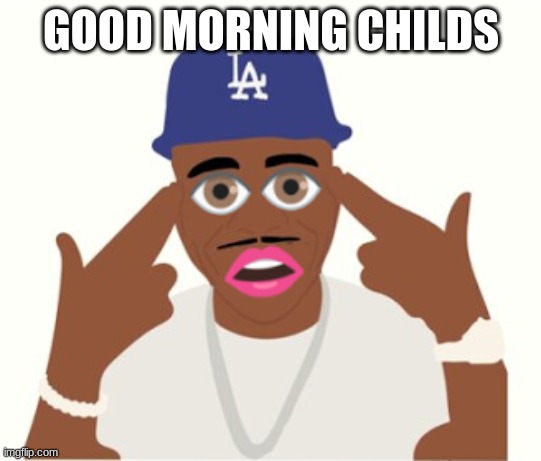 DaBaby | GOOD MORNING CHILDS | image tagged in dababy | made w/ Imgflip meme maker
