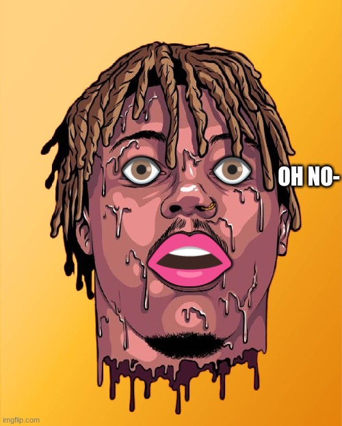 Surprised Juice WRLD | OH NO- | image tagged in surprised juice wrld | made w/ Imgflip meme maker