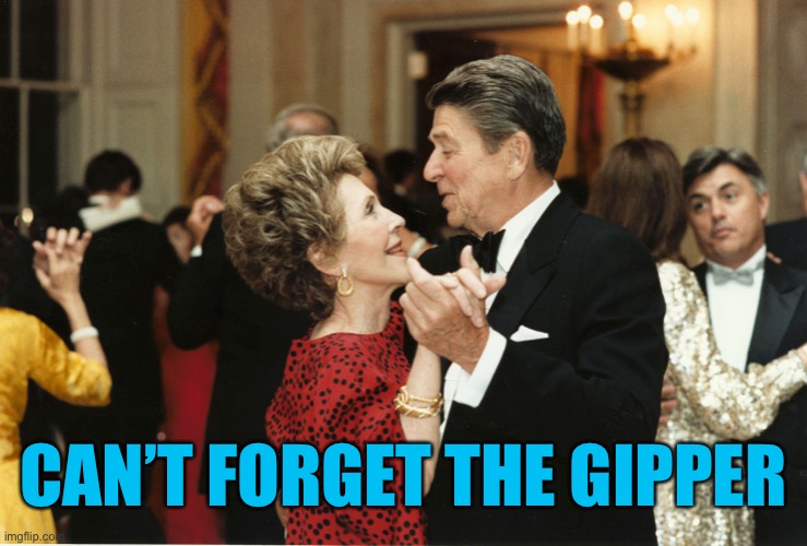 Ronnie joins the inaugural ball | CAN’T FORGET THE GIPPER | made w/ Imgflip meme maker