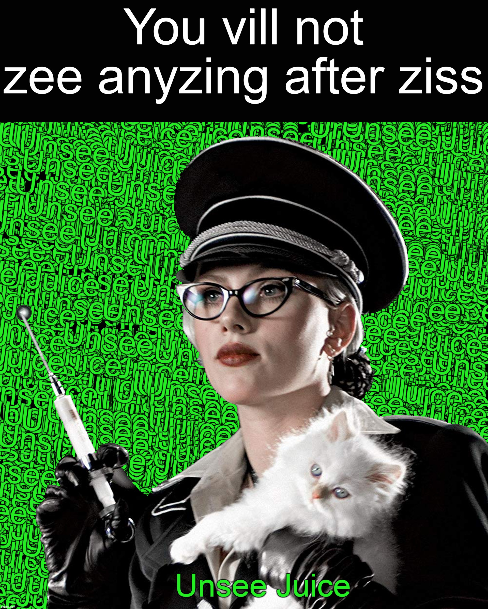 Silken Floss sticker | You vill not zee anyzing after ziss Unsee Juice | image tagged in silken floss sticker | made w/ Imgflip meme maker