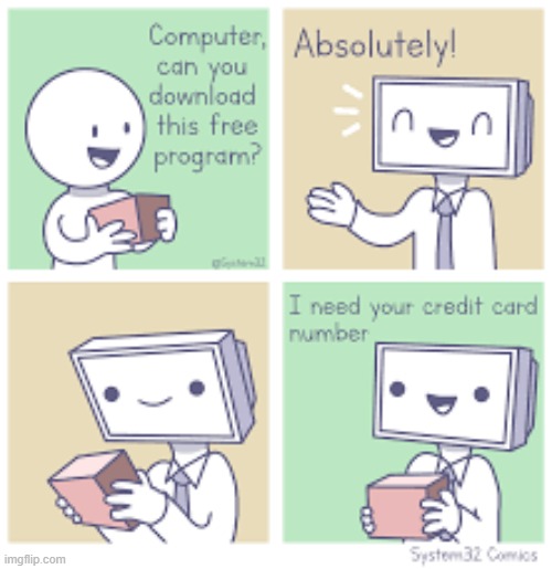 this was from "System 32 Comics" | image tagged in computer,program,credit card | made w/ Imgflip meme maker
