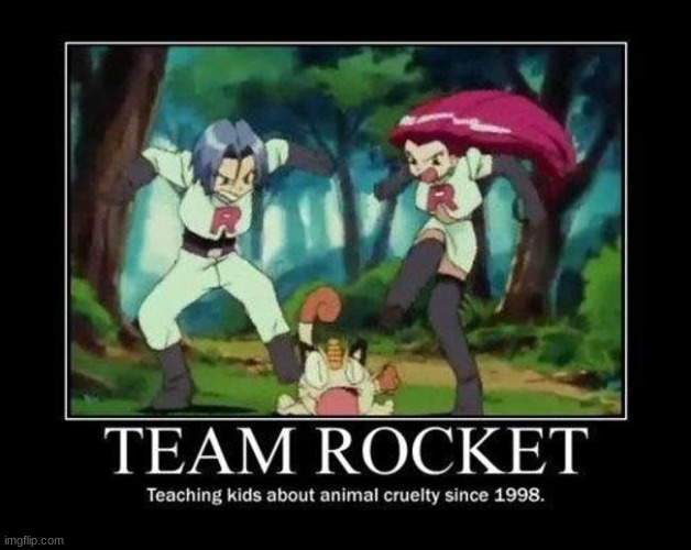EEEEEEEEEEEEEEEEEEEEEEEEEEEEEEEEEOOOOOOOOOOOOOOWWWWWWWWWWWWWWWW | image tagged in pokemon,team rocket,oof,meow,i love the smell of napalm in the morning | made w/ Imgflip meme maker