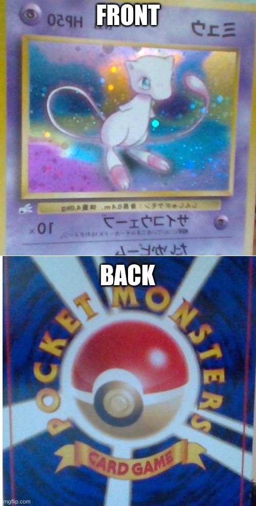 Here is the Holograghic Pocket Monster Mew card | FRONT; BACK | made w/ Imgflip meme maker