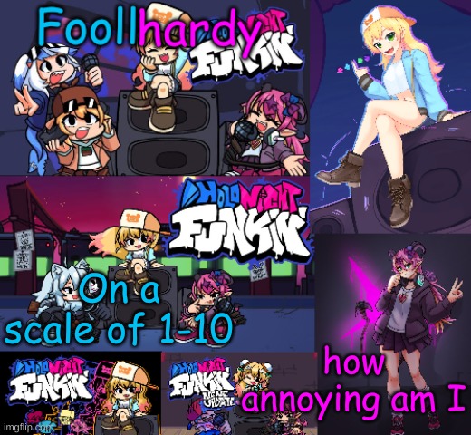 . | how annoying am I; On a scale of 1-10 | made w/ Imgflip meme maker
