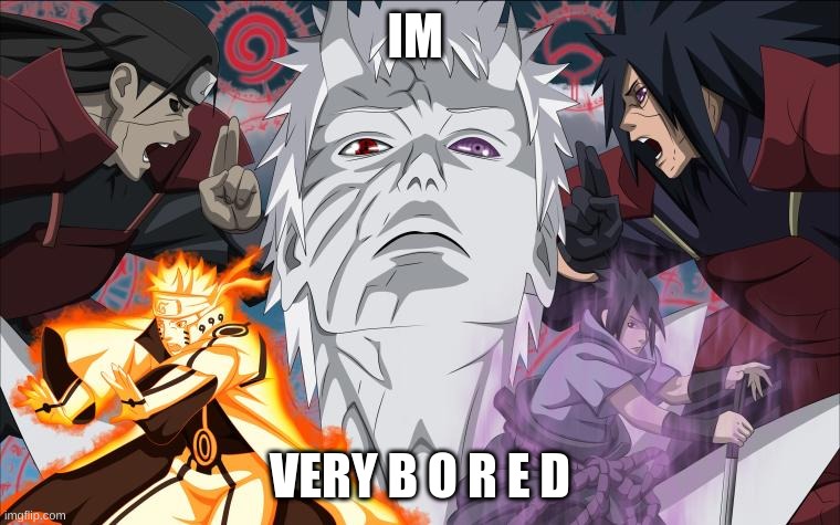 IM; VERY B O R E D | made w/ Imgflip meme maker